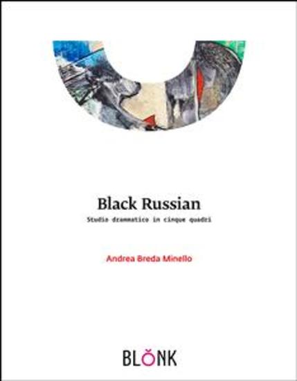 Black Russian - Studio drammatico in cinque quadri - cover