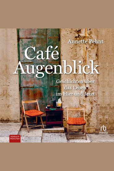 Café Augenblick - Geschichten über das Leben im Hier und Jetzt - cover