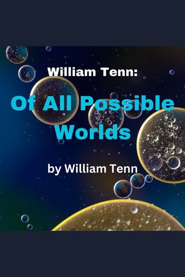 William Tenn: Of All Possible Worlds - Changing the world is simple; the trick is to do it before you have a chance to undo it! - cover
