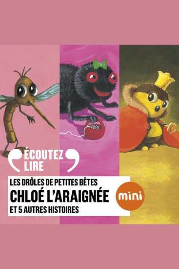 Les Drôles de Petites Bêtes - Chloé l'araignée et 5 autres histoires - cover