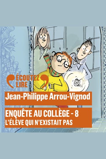 Enquête au collège (Tome 8) - L’élève qui n’existait pas - cover