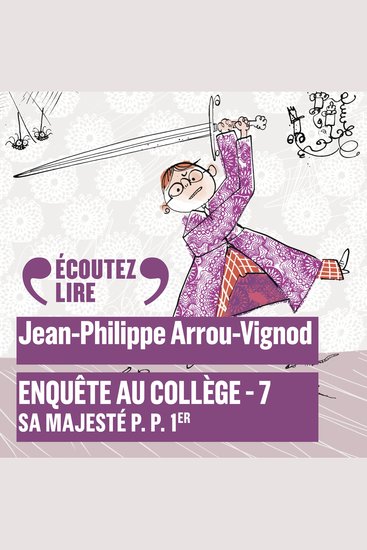 Enquête au collège (Tome 7) - Sa Majesté P P 1er - cover