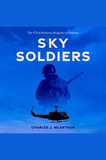 Sky Soldiers - The 173rd Airborne Brigade in Vietnam - cover