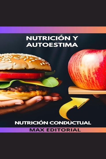 Nutrición y Autoestima - Cómo construir una relación positiva con tu cuerpo - cover
