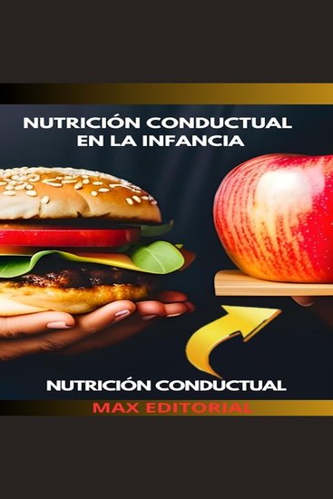Nutrición Conductual En La Infancia - Creación temprana de hábitos saludables - cover