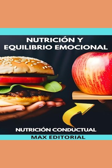 Nutrición y Equilibrio Emocional - Cómo Cuidar tu Cuerpo y Mente - cover