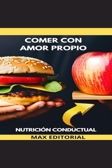 Comer Con Amor Propio - Nutrición para el Cuerpo y el Alma - cover