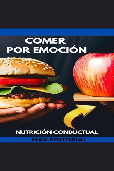 Comer Por Emoción - Comprensión y manejo de la alimentación emocional - cover