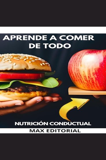 Aprende a Comer de Todo - deconstruyendo los mitos alimentarios - cover