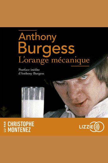 L'orange mécanique - Le roman qui a inspiré le film culte de Stanley Kubrick - cover