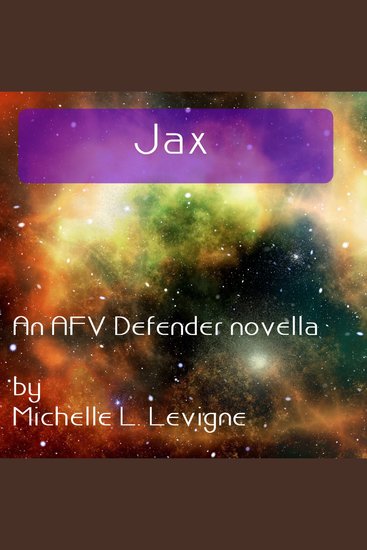 Jax - An AFV Defender novella - cover