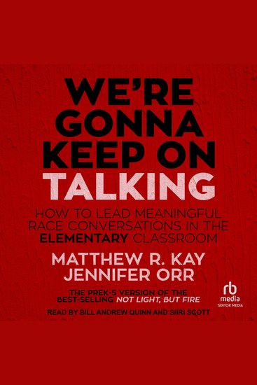We're Gonna Keep On Talking - How to Lead Meaningful Race Conversations in the Elementary Classroom - cover