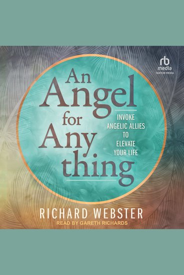Angel for Anything An - Invoke Angelic Allies to Elevate Your Life - cover