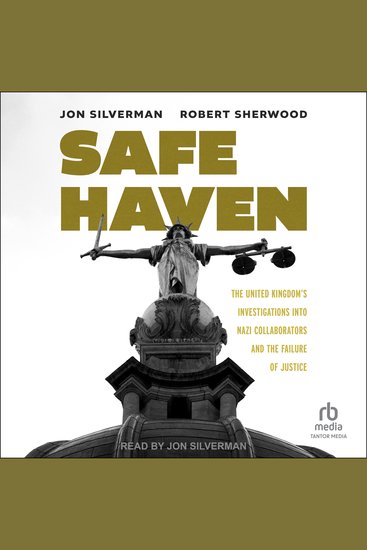 Safe Haven - The United Kingdom's Investigations into Nazi Collaborators and the Failure of Justice - cover