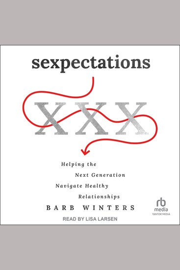 Sexpectations - Helping the Next Generation Navigate Healthy Relationships - cover