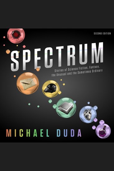 Spectrum - Stories of Science Fiction Fantasy the Unusual and the Sometimes Ordinary - cover