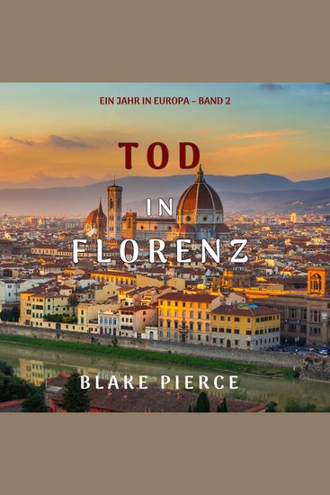 Tod in Florenz (Ein Jahr in Europa – Band 2) - Erzählerstimme digital synthetisiert - cover