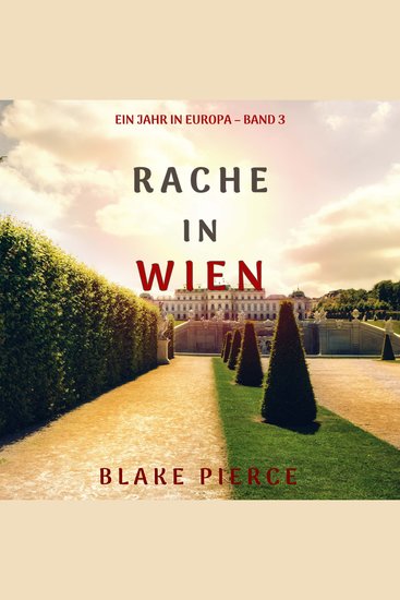 Rache in Wien (Ein Jahr in Europa – Band 3) - Erzählerstimme digital synthetisiert - cover