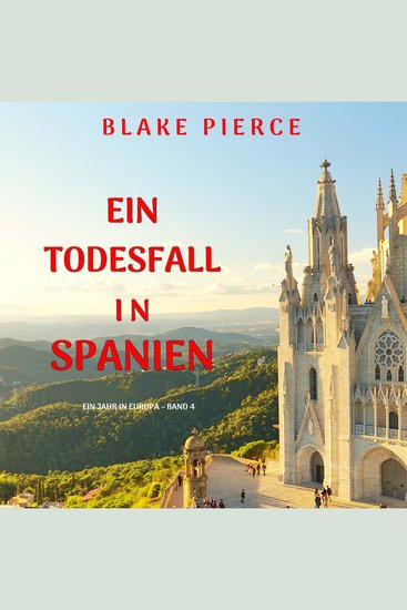 Ein Todesfall in Spanien (Ein Jahr in Europa – Band 4) - Erzählerstimme digital synthetisiert - cover