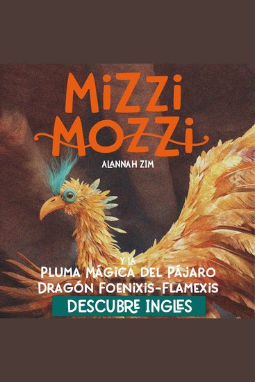 Descubre Inglés: Mizzi Mozzi y La Pluma Mágica del Pájaro Dragón Foenixis-Flamexis - cover