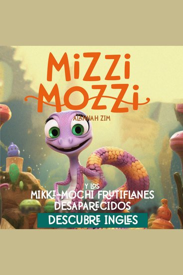 Mizzi Mozzi y los Misteriosos Miki-Mochi Frituflanes Desaparecidos: Descubre Inglés - cover