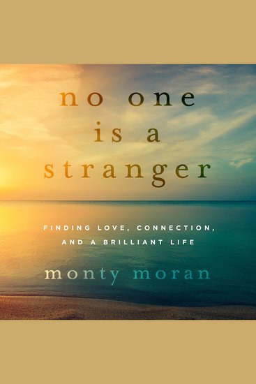 No One Is a Stranger - Finding Love Connection and a Brilliant Life - cover