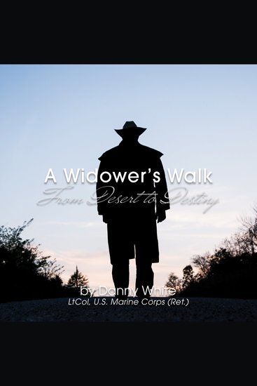 A Widower's Walk - From Desert to Destiny - cover