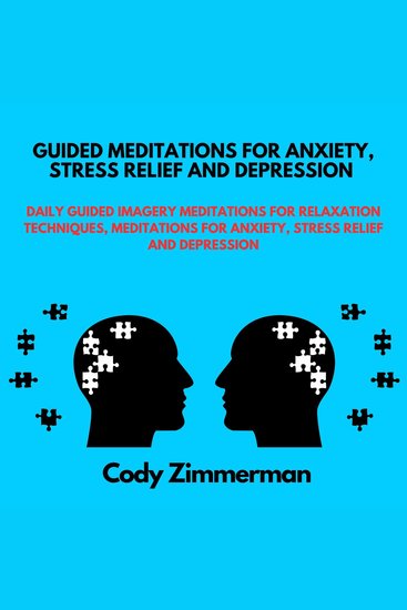 Guided Meditations for Anxiety Stress relief and Depression - Daily guided imagery meditations for relaxation techniques meditations for anxiety Stress relief and depression - cover