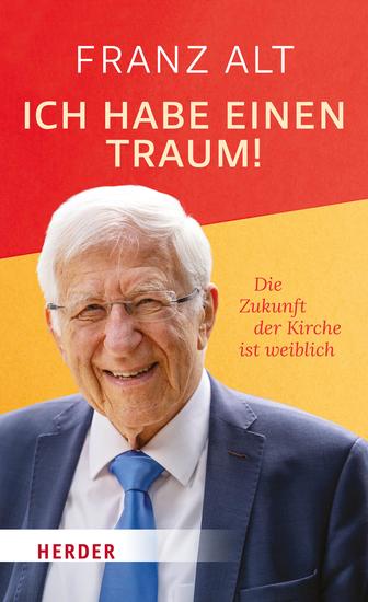 Ich habe einen Traum! - Die Zukunft der Kirche ist weiblich - cover