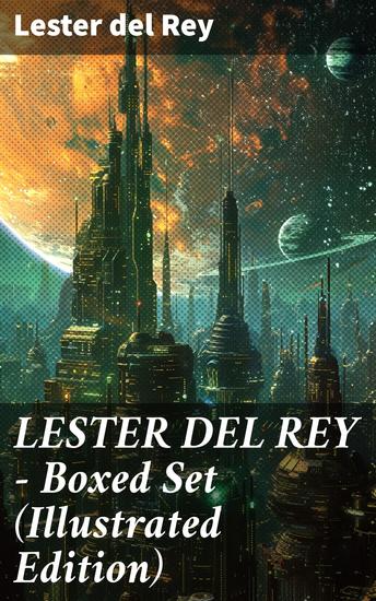 LESTER DEL REY - Boxed Set (Illustrated Edition) - Badge of Infamy The Sky Is Falling Police Your Planet Pursuit Victory Let'em Breathe Space - cover