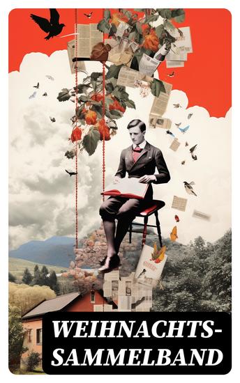 Weihnachts-Sammelband - Über 280 Romane Erzählungen & Gedichte für die Weihnachtszeit - cover