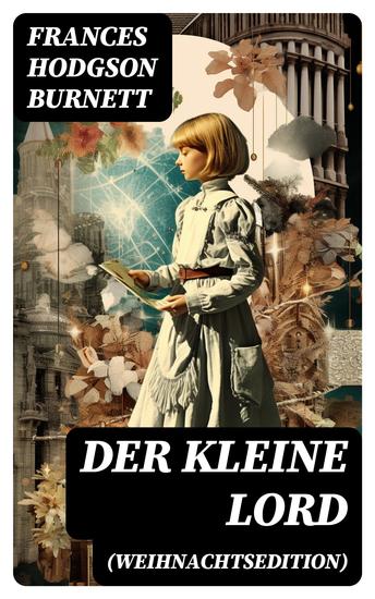 Der kleine Lord (Weihnachtsedition) - Der beliebte Kinderbuch-Klassiker - cover