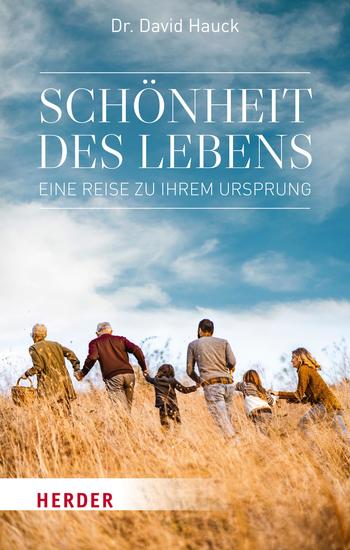 Schönheit des Lebens - Eine Reise zu ihrem Ursprung - cover