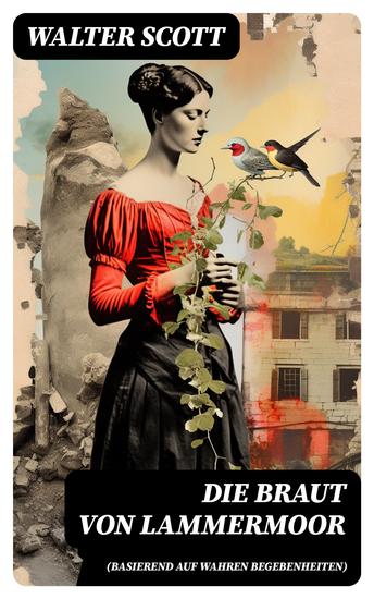 Die Braut von Lammermoor (Basierend auf wahren Begebenheiten) - Historischer Roman - cover
