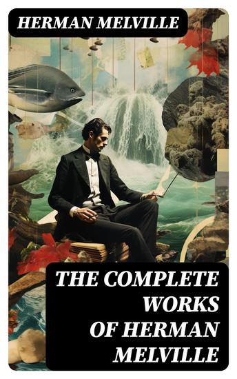 The Complete Works of Herman Melville - cover