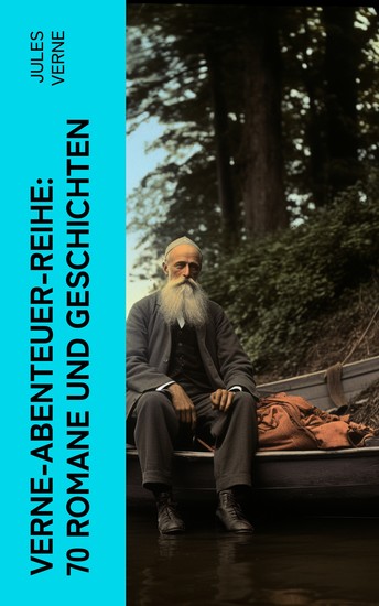 Verne-Abenteuer-Reihe: 70 Romane und Geschichten - Fünf Wochen im Ballon Die Kinder des Kapitän Grant Reise um die Erde in 80 Tagen Ein Kapitän von 15 Jahren - cover