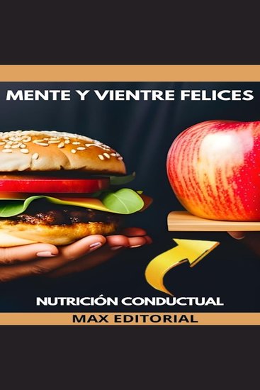 Mente y Vientre Felices - Nutrición conductual para el bienestar - cover