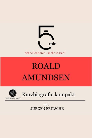 Roald Amundsen: Kurzbiografie kompakt - 5 Minuten: Schneller hören – mehr wissen! - cover