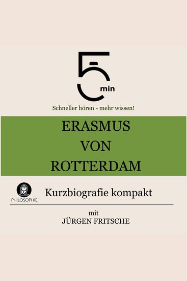 Erasmus von Rotterdam: Kurzbiografie kompakt - 5 Minuten: Schneller hören – mehr wissen! - cover