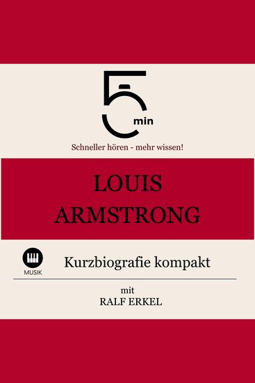 Louis Armstrong: Kurzbiografie kompakt - 5 Minuten: Schneller hören – mehr wissen! - cover