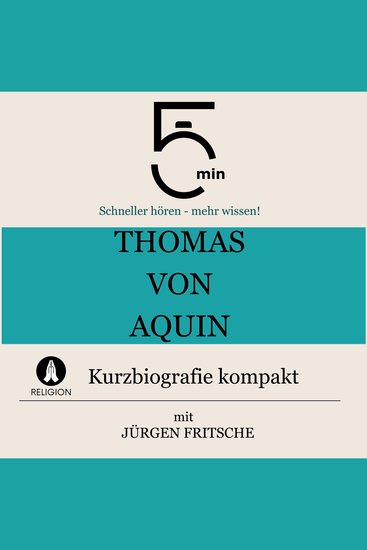 Thomas von Aquin: Kurzbiografie kompakt - 5 Minuten: Schneller hören – mehr wissen! - cover