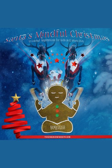 Santa's Mindful Christmas: 12 Guided Meditations for Kids (6-12 Years Old) - cover