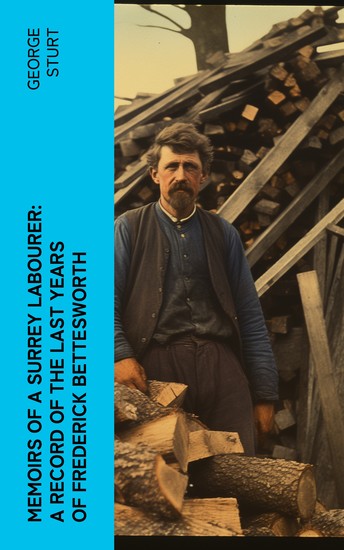 Memoirs of a Surrey Labourer: A Record of the Last Years of Frederick Bettesworth - cover