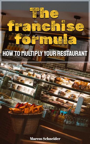 The franchise formula - How to Multiply Your Restaurant - cover