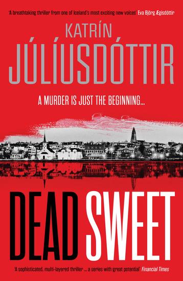 Dead Sweet - This year's most gripping debut thriller – first in an ADDICTIVE new Scandinavian Noir series… - cover