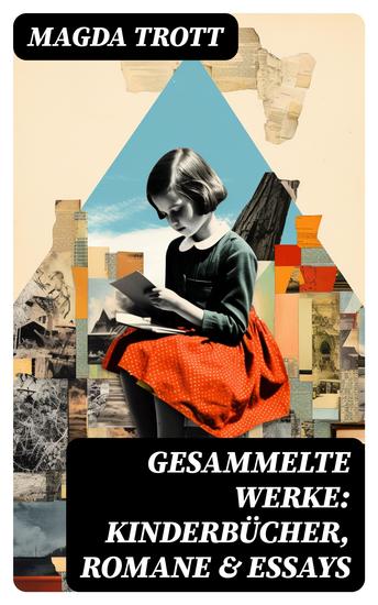 Gesammelte Werke: Kinderbücher Romane & Essays - cover