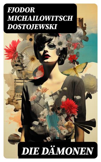 Die Dämonen - Psychothriller - Klassiker der russischen Literatur - cover
