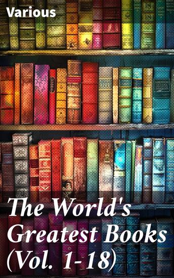 The World's Greatest Books (Vol 1-18) - Masterpieces of Literature - cover