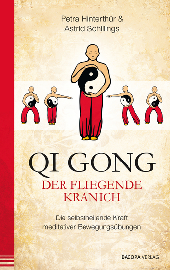 Qi Gong - Der fliegende Kranich - Die selbstheilende Kraft meditativer Bewegungsübungen - cover