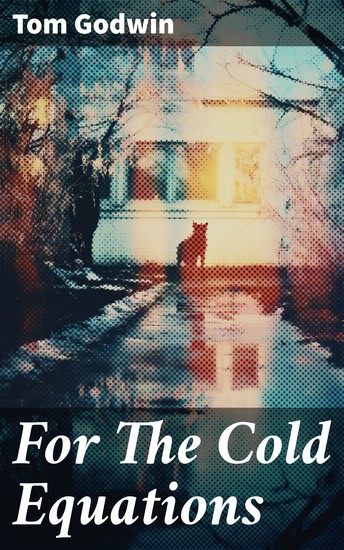 For The Cold Equations - Exploring Moral Dilemmas in the Vastness of Space - cover